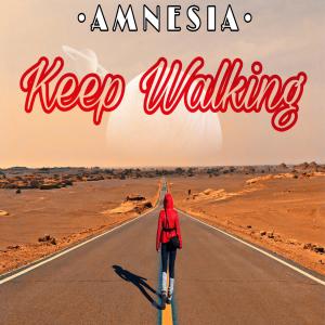 Listen to Keep Walking song with lyrics from Amnesia
