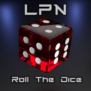 ดาวน์โหลดและฟังเพลง Roll the Dice พร้อมเนื้อเพลงจาก LPN