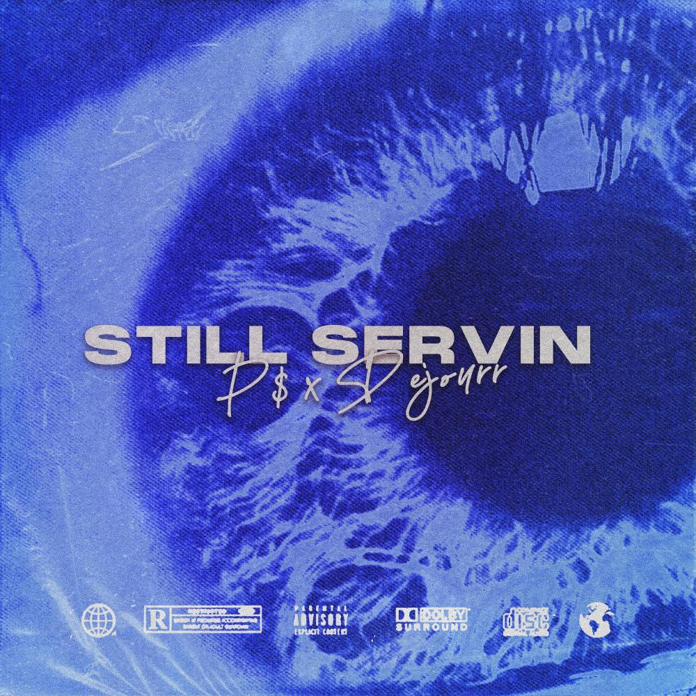 Still Servin (feat. Dejour4) (Explicit)