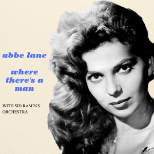 Listen to Where There's a Man song with lyrics from Abbe Lane