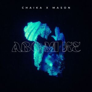 Listen to Abo Mi Ke (Explicit) song with lyrics from Chaika