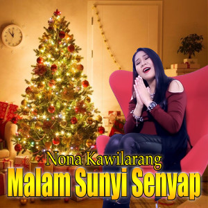 Dengarkan Malam Sunyi Senyap (Explicit) lagu dari Nona Kawilarang dengan lirik