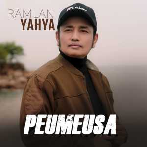 Dengarkan Peumeusa lagu dari Ramlan Yahya dengan lirik