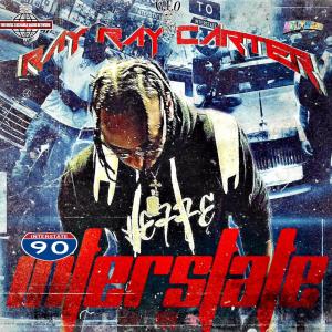 收聽Ray Ray carter的Interstate (Explicit)歌詞歌曲