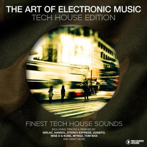 Album The Art of Electronic Music - Tech House Edition oleh Various Artists