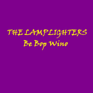 อัลบัม Be Bop Wino ศิลปิน The Lamplighters