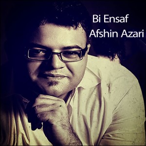 Album Bi Ensaf from Afshin Azari