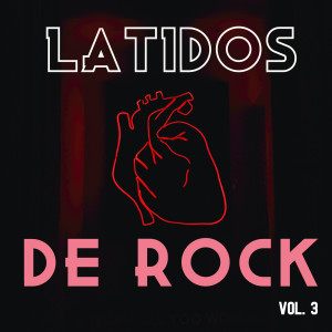 อัลบัม Latidos de Rock Vol. 3 (Explicit) ศิลปิน Various
