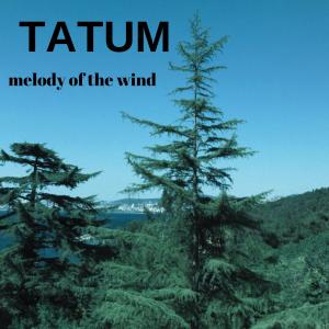 Tatum的專輯Melody Of The Wind
