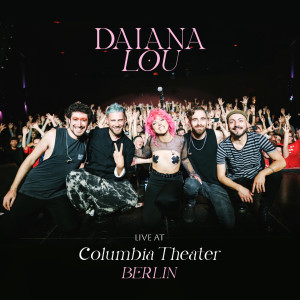 Album Live at Columbia Theater, Berlin (Explicit) from Daiana Lou