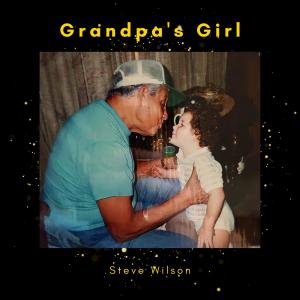 Album Grandpa's Girl oleh Steve Wilson