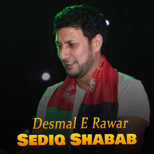 Listen to Desmal E Rawar song with lyrics from Sediq Shabab