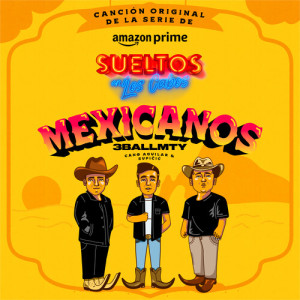 3BallMTY的專輯Mexicanos (Original Soundtrack)