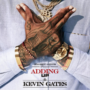 ดาวน์โหลดและฟังเพลง Adding Up (Explicit) พร้อมเนื้อเพลงจาก Kevin Gates