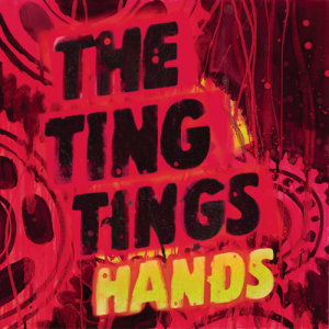 The Ting Tings的專輯Hands