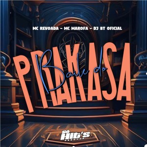 收聽DJ BT OFICIAL的Baile do Prakasa (Explicit)歌詞歌曲