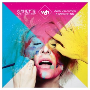Listen to Last Night (Greg Delon & Joris Delacroix Disco Mix) song with lyrics from Ornette