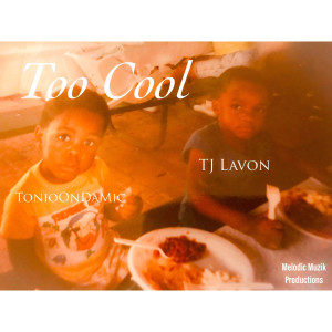 Album Too Cool from TJ Lavon