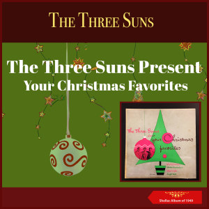 The Three Suns的专辑The Three Suns Present Your Christmas Favorites (Shellac Album of 1949)