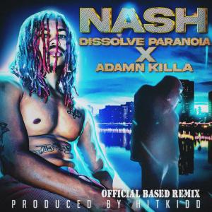 อัลบัม NASH BASED (feat. Adamn Killa) [Explicit] ศิลปิน Adamn Killa