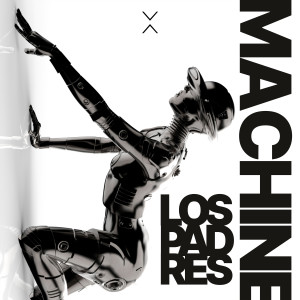 ดาวน์โหลดและฟังเพลง Machine พร้อมเนื้อเพลงจาก Los Padres