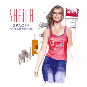 Sheila的專輯Spacer (Dave Lee Remixes)