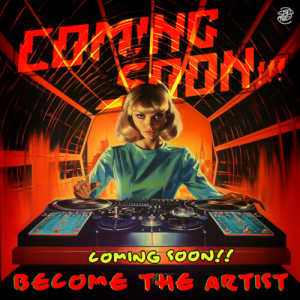 Coming Soon!!!的專輯Become The Artist