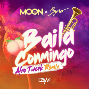 อัลบัม Baila Conmigo (Afro Twerk Remix) ศิลปิน DJ Moon