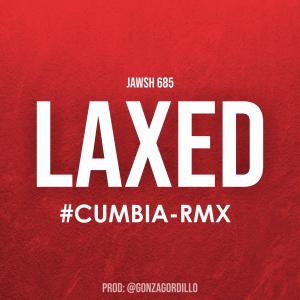 อัลบัม Laxed (Cumbia Rmx) ศิลปิน Jawsh 685