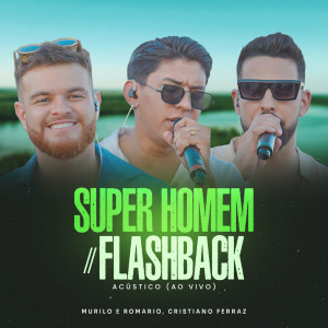 Album Super Homem / Flashback (Acústico, Ao Vivo) from Murilo e Romario