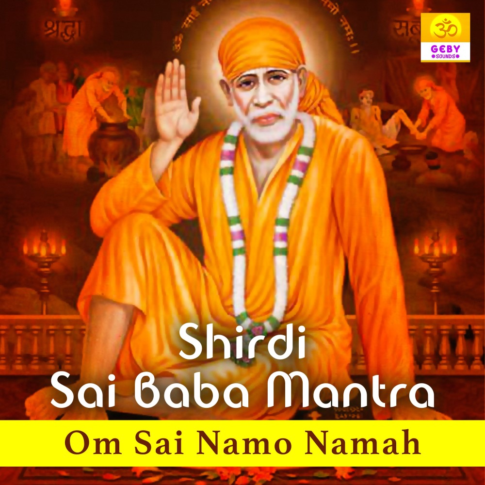 Shirdi Sai Baba Mantra - Om Sai Namo Namah