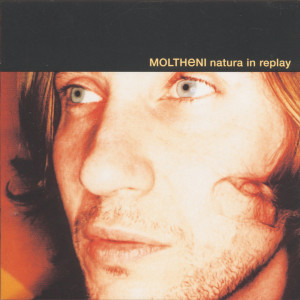 收聽Moltheni的Natura in Replay歌詞歌曲