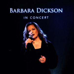 芭芭拉·迪克森的專輯In Concert (Live 2007)