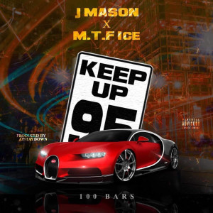 J Mason的专辑Keep up (100 Bars) [Explicit]