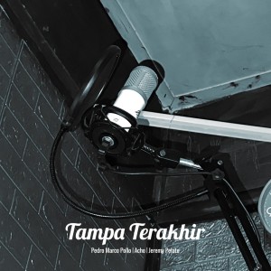 Pedro marcopollo的專輯Tampa Terakhir