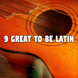 The Latin Party Allstars的專輯9 Great to Be Latin