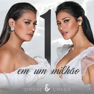 อัลบัม Um Em Um Milhão ศิลปิน Simone & Simaria