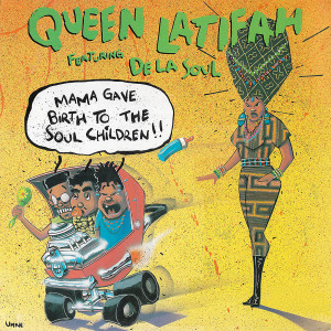 Album Mama Gave Birth to the Soul Children (feat. De La Soul) from Queen Latifah