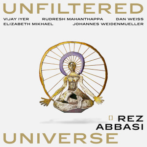 Rez Abbasi的专辑Unfiltered Universe