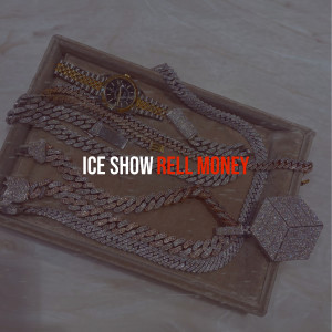 Album Ice Show (Explicit) from RELL MONEY