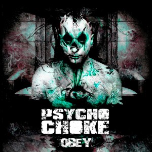 收听Psycho Choke的Obey歌词歌曲