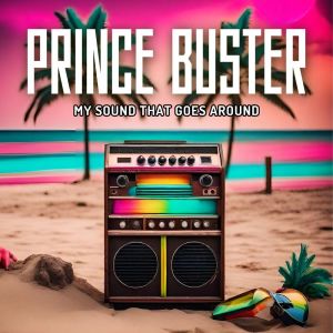 Album My Sound That Goes Around from Prince Buster
