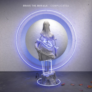 Dengarkan Complicated lagu dari Brave the Royals dengan lirik
