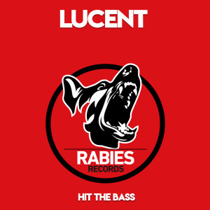 Listen to Hit The Bass song with lyrics from Lucent
