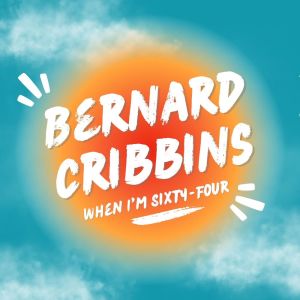 Bernard Cribbins的专辑When I'm Sixty-Four
