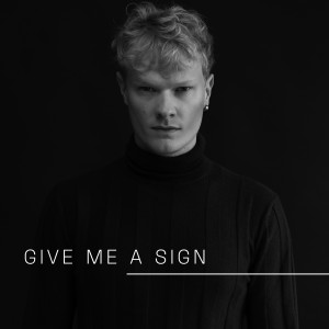 Listen to Give Me a Sign song with lyrics from KNUT Roertveit