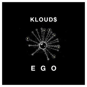 Listen to EGO (Explicit) song with lyrics from Kloud$