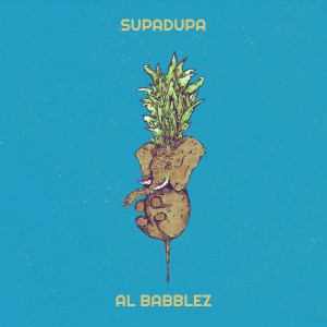 收聽Al Babblez的Supadupa歌詞歌曲