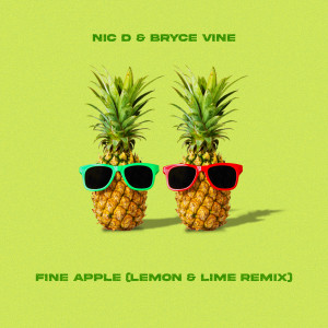 Nic D的專輯Fine Apple (Lemon & Lime Remix)