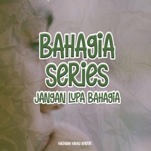 อัลบัม Jangan Lupa Bahagia ศิลปิน Nasyid gontor